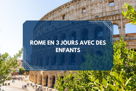 Rome en 3 jours avec des enfants