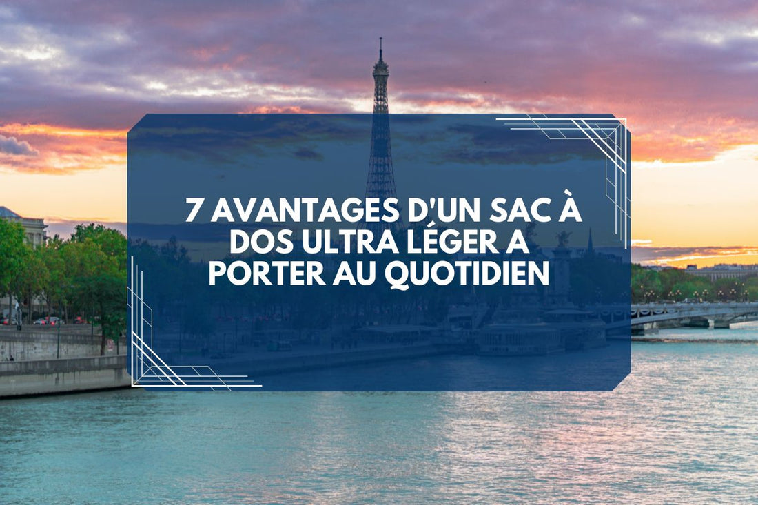 Les 7 Avantages d'un Sac à Dos Ville Ultra Léger pour les Mamans Actives : Votre Allié Santé au Quotidien