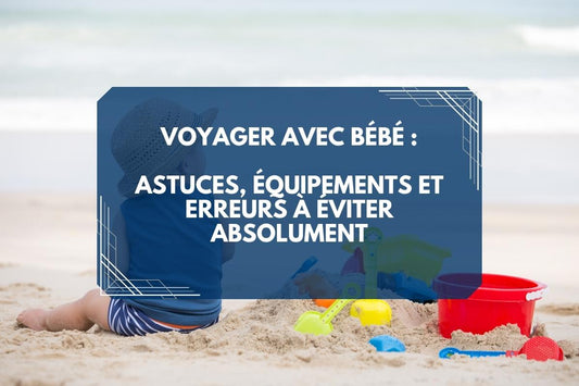 article de blog voyager avec bebe